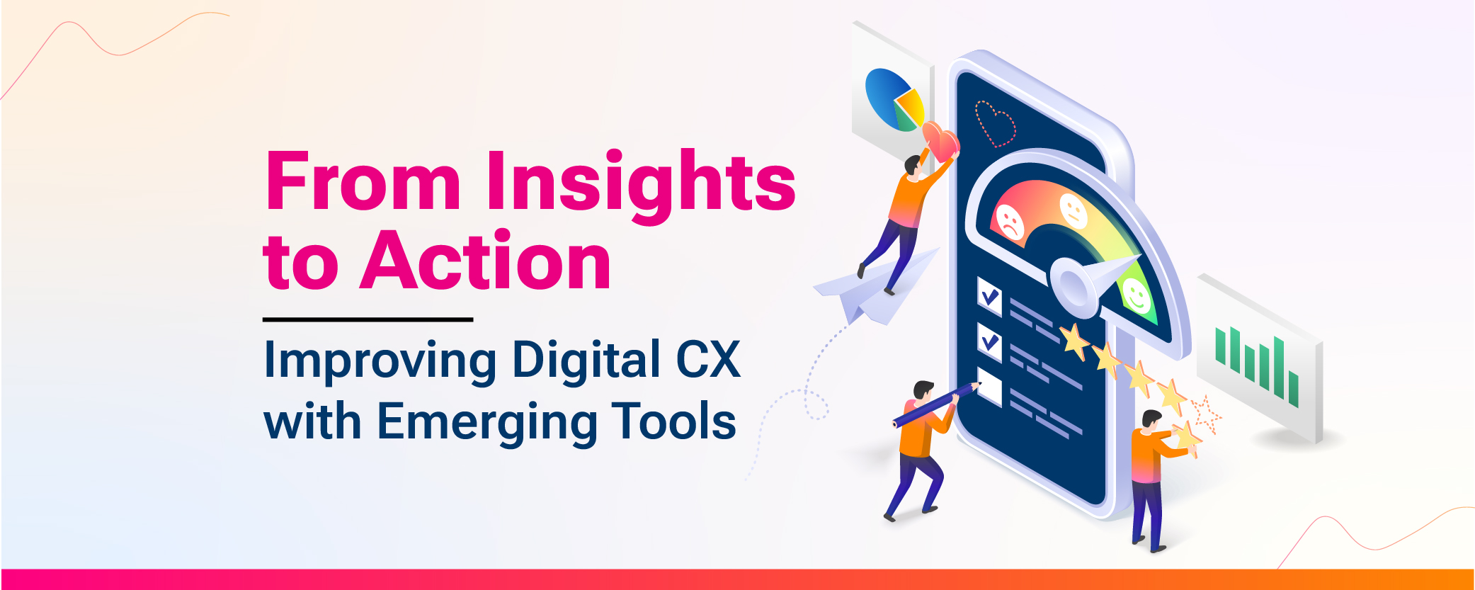 From Insights to Action: Improving Digital CX with Emerging Tools